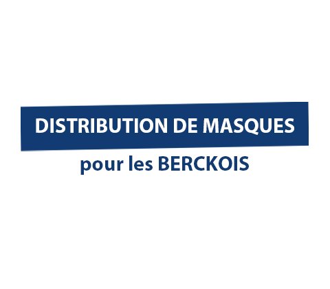 Distribution de masques en tissu pour les Berckoises et les Berckois
